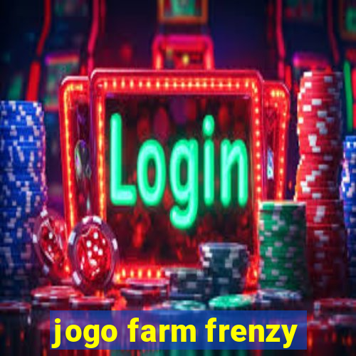 jogo farm frenzy